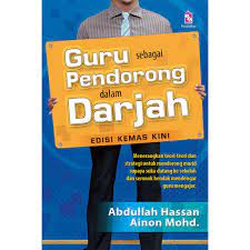 Guru sebagai pendorong dalam darjah by ainon mohd, guru sebagai pendorong dalam darjah books available in pdf, epub, mobi format. Guru Sebagai Pendorong Dalam Darjah Teori Dan Strategi Mendorong Murid Seronok Dengan Guru Mereka Shopee Malaysia