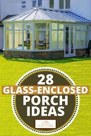 Apr 15, 2021 · an enclosed patio provides you with the protection you need from the outdoor elements, so the weather no longer dictates when you get to enjoy your porch. 28 Glass Enclosed Porch Ideas Home Decor Bliss