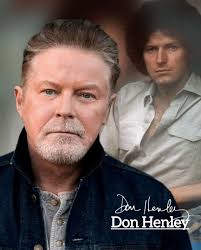 Donald Hugh Henley (born July 22, 1947) is an American musician who is a  founding member of the rock band the Eagles, for whom he is the drummer and  co-lead vocalist, as