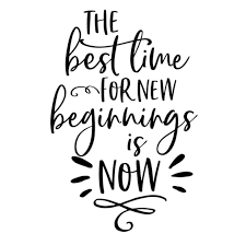 The Best Time For New Beginnings Is Now Monat Business Inspiration Motivation Business Motivational Quotes Inspirational Quotes