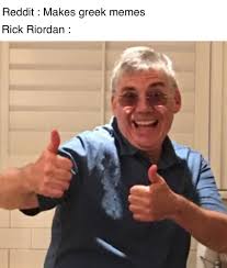 Maybe you would like to learn more about one of these? For All Those Who Don T Know The Author Of Percy Jackson Rick Riordan Is Going To Disney To Ask For A Reboot As The Old Ones Sucked These Memes Help To Make