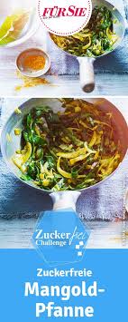 Mangold Kohl Gemuse Mit Kurkuma Zuckerfreie Rezepte Rezepte Mangold Rezepte