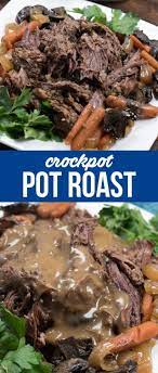 Make A Crockpot Pot Roast For The Ultimate Dinner This Easy Pot Roast Recipe Can Be Made In The Crock Crockpot Pot Roast Easy Pot Roast Crockpot Roast Recipes