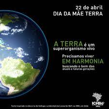 O dia da terra foi criado começou a ser comemorado no dia 22 de abril de 1970. Instituto Chico Mendes De Conservacao Da Biodiversidade O Dia E Dela Terra