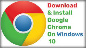 How To Download And Install Google Chrome On Windows 10 Pc Latest Version Youtube Do i have google chrome for windows 10?