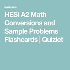 Hesi A2 Math Conversions And Sample Problems Flashcards Quizlet Math Conversions Math Flashcards