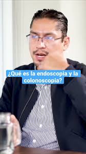 ¿Qué es una endoscopia y una colonoscopia? Dr. Omar Alejo Téllez: Cirujano  General y