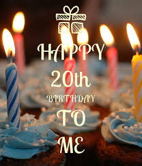 20th Birthday Birthday Wishes For 20 Year Old Daughter Happy 20th Birthday To Me Poster Happy 20th Birthday 20th Birthday Happy Birthday Sister Quotes