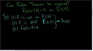 Can Rolle S Theorem Be Applied To F X X 9 On 5 5 Rolle S Theorem Math Videos Theorems