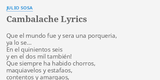 G que siempre ha habido chorros, maquiavelos y estafaos, c c7 contentos y amargaos, valores y dublé. Cambalache Lyrics By Julio Sosa Que El Mundo Fue