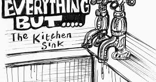 everything but the kitchen sink