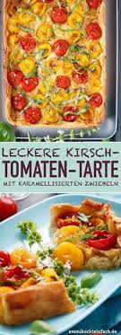 Kirschtomaten Tarte Mit Karamellisierten Zwiebeln Emmikochteinfach Rezept Karamellisierte Zwiebeln Kirschtomaten Rezepte