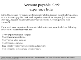 Experience certificate is proof of the work experience of the employee and every employee has a right to get experience certificate, after completion of work. Account Payable Clerk Experience Letter