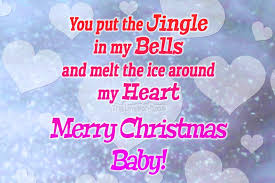 Naturally, one person who together. 50 Romantic Merry Christmas Wishes Merry Christmas Baby