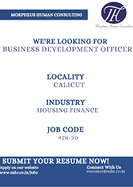We Are Looking For Business Development Officer Housing Finance Industry In Calicut In 2020 Good Communication Skills Finance Jobs Job Posting