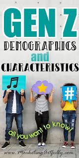 Gen Z Demographics And Characteristics Infographic Marketing Millennials Characteristics Relationship Marketing
