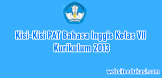 A bedroom and a prayer room. Kisi Kisi Pat Bahasa Inggris Kelas 7 K13 Tahun 2021