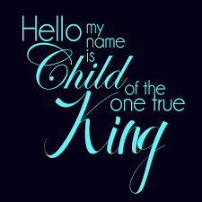 Hello My Name Is Child Of The One True King I Ve Been Saved I Ve Been Changed I Ve Been Set Free Amazing Grace Is The Song I Sing Hello My Name Is Ch Cool Words Worship Lyrics Christian Lyrics