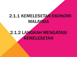 Dalam ekonomi, kemelesetan ialah penguncupan kitaran perniagaan apabila terdapat penurunan aktiviti ekonomi secara umum.12 kemelesetan biasanya berlaku apabila terdapat penurunan perbelanjaan yang meluas. Ekonomi Pengajian Am Stpm