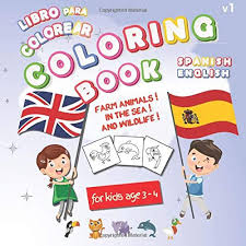 Since the colors do not have articles, it doesn't have quite as many options of our other packs, but i hope it gives you a good idea of all the fun stuff these. Spanish English Coloring Book English Spanish Coloring Book From 3 Years Old 30 Draws Of Farm Sea And Wild Animals For Girls And Boys 74 Pages 8 5 X 8 5 Inches