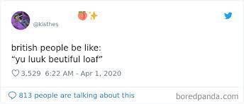 Funny Tweets Are Teaching People To Speak In A British Accent Bored Panda