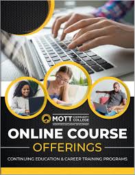 No costs or fees to get started. Online Courses Lifelong Learning Mott Community College