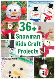 36 Snowman Christmas Craft Projects For Kids In 2020 Preschool Christmas Crafts Christmas Crafts For Kids Craft Projects