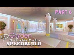 Bloxburg Garden Palace Speedbuild Part 6 Youtube Tiny House Bedroom Palace Roblox