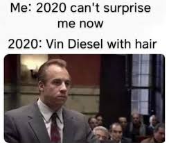 Sadly, the action film, which is based on a valiant comics series of the same name, underperformed at the box office due to the. Me 2020 Can T Surprise Me Now 2020 Vin Diesel With Hair