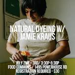 Natural Dye Workshop with Jamie Kraus