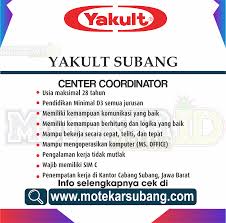 Dibutuhkan segera tenaga kerja untuk mengisi posisi sebagai. Center Coordinator Yakult Subang Pendidikan Marketing Komunikasi