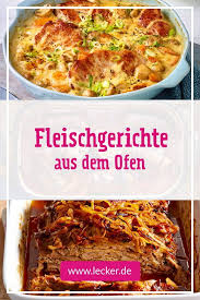 Fleischgerichte Aus Dem Ofen Die Besten Rezepte Lecker Fleisch Gerichte Einfache Gerichte Rezepte