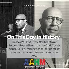 Dr. Peter Murray Marshall was officially installed as President of the New  York County Medical Society, making history as the first African American  to lead a unit of the American Medical Association (