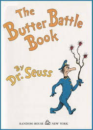 In this book they are at a point where the crisis has reached its peak. The Butter Battle Book Seussblog