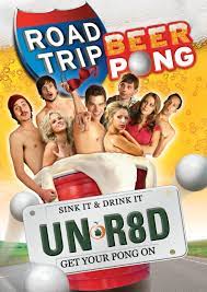 Road Trip Beer Pong Unrated Edition Beer Pong Road Trip Trip