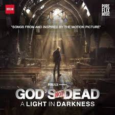 Original Motion Picture Soundtrack Ost From The Movie God S Not Dead A Light In Darkness 2018 Music Composed By Vari Soundtrack Gods Not Dead Music Songs