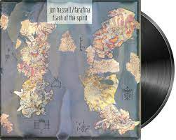 Bandcamp new & notable apr 17, 2021. Flash Of The Spirit Jon Hassell Farafina Jon Hassell