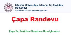 Capa Randevu Istanbul Capa Tip Fakultesi Randevu Alma