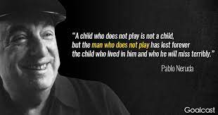 14 Pablo Neruda Quotes That Will Melt Your Heart Goalcast