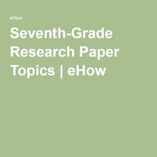 Seventh Grade Research Paper Topics Synonym Research Paper Seventh Grade 7th Grade Writing