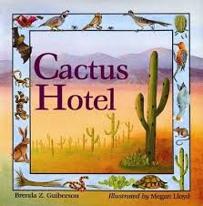 Cactus Hotel Life Science Unit Cactus Mentor Texts Life Science
