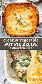 Creamy Vegetable Pot Pie Recipe Vegan Friendly Recipe In 2021 Recipes Vegetarian Pot Pie Pie Recipes