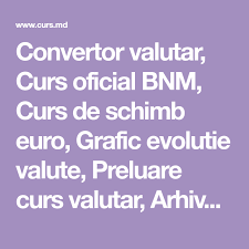 Cursurile valutare la eur și usd practicate de principalele bănci din romania. Convertor Valutar Curs Oficial Bnm Curs De Schimb Euro Grafic Evolutie Valute Preluare Curs Valutar Arhiva Curs Bnm Cursul Va V 2021 G Valyutnyj Kurs Evolyuciya Evro