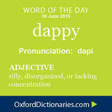 Sentence I Woke Up Very Dappy This Am When I Had A Foot Inside The Bathtub I Didn T Know If I Was Getting In Or Out The S Weird Words Words