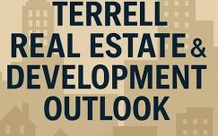 Terrell Real Estate & Development Outlook