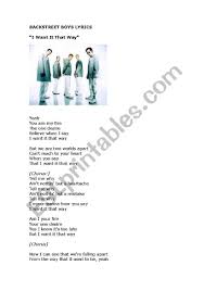 Yeah you are my fire the one desire believe when i say i want it that way but we are two worlds apart can't reach to your heart when you say that i want it that way tell me why ain't nothin' but a heartache tell me why ain't nothin' but a mistake tell me why i never want to hear you say i want it that way am i, your fire? English Worksheets I Want It That Way By Backstreet Boys