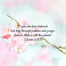 O You Who Have Believed Seek Help Through Patience And Prayer Indeed Allah Is With The Patient 2 153 Islamic Quotes Islamic Quotes Quran Quran Verses