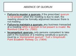1 Quorum 2 Chairman Properly Constituted Quorum Learning Objectives 1 Definition 2 Casual Meeting 3 Absence Of Quorum Ppt Download