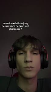 Ce Rank Credeti Ca Ajung pe EUW?