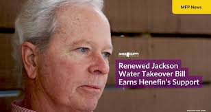 Renewed Jackson Water Takeover Bill Earns Henefin's Support